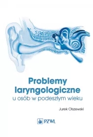 Problemy laryngologiczne u osób w podeszłym wieku