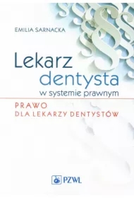 Lekarz dentysta w systemie prawnym. Prawo dla lekarzy dentystów