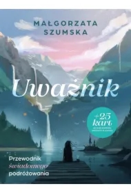 Uważnik. Przewodnik świadomego podróżowania