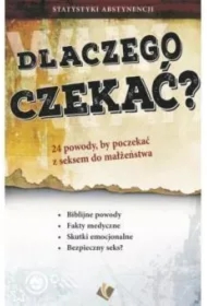 Dlaczego czekać - 24 powody by poczekać z seksem