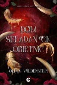 Dom składanych obietnic. Królestwo Wron. Tom 3