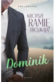 Krótsze ramię trójkąta. Tom 2: Dominik