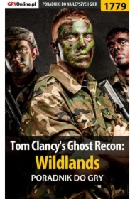 Tom Clancy's Ghost Recon: Wildlands - poradnik do gry