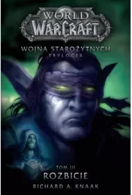 World of Warcraft: Rozbicie. Wojna starożytnych. Tom 3