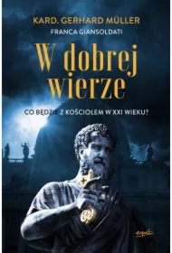 W dobrej wierze. Co będzie z Kościołem w XXI wieku?
