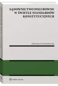 Sądownictwo polubowne w świetle standardów konstytucyjnych