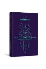 Książka planer. Opowieści szamańskie