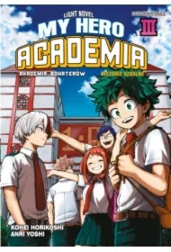 My Hero Academia. Light Novel historie szkolne. Tom 3