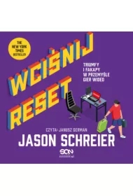 Wciśnij reset. Triumfy i fakapy w przemyśle gier wideo