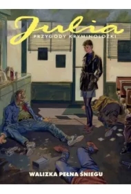 Walizka pełna śniegu. Julia. Przygody kryminolożki. Tom 1