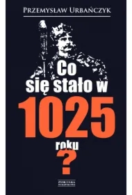 Co się stało w 1025 roku?