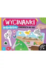 Wycinanki przedszkolaka. Zwierzęta na wsi