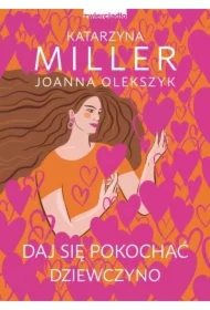 Daj się pokochać dziewczyno
