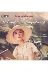 Pamiętnik ze starego domu. Stary dom. Tom 3