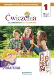 Edukacja wczesnoszkolna 1. Ćwiczenia część 1. Do podręcznika "Nasz elementarz"