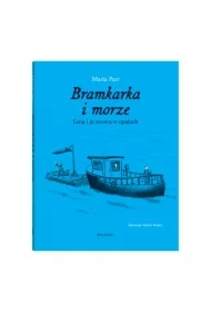 Bramkarka i morze. Lena i ja znowu a opałach