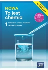 NOWA To jest chemia 1. Podręcznik dla liceum ogólnokształcącego i technikum. Zakres rozszerzony. Edycja 2024