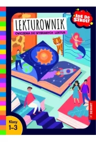Idę do szkoły. Lekturownik. Ćwiczenia do wybranych lektur. Klasy 1-3