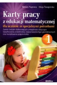 Karty pracy z edukacji matematycznej dla uczniów ze specjalnymi potrzebami. Część 1