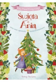 Święta z Anią oraz inne opowieści bożonarodzeniowe