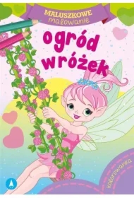 Maluszkowe malowanie. Ogród wróżek