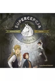 Supercepcja. Początek