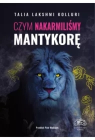 Czym nakarmiliśmy mantykorę