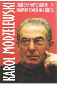 Zajeździmy kobyłę historii. Wyznania poobijanego..