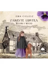 Zakryte lustra. Tom 2. Wianki i wiano