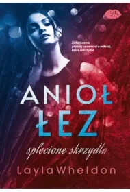 Anioł łez #4. Splecione skrzydła