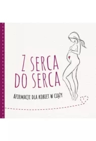 Z serca do serca. Afirmacje dla kobiet w ciąży. Notes kreatywny