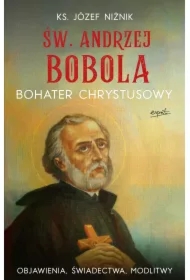 Św. Andrzej Bobola. Bohater Chrystusowy wyd. II