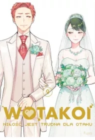Wotakoi. Miłość jest trudna dla otaku. Tom 9