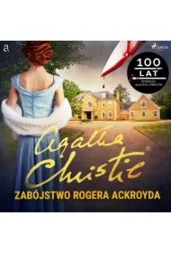 Zabójstwo Rogera Ackroyda. Herkules Poirot. Tom 4