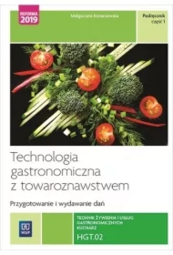 Przygotowywanie i wydawanie dań. HGT.02. Technik żywienia i usług gastronomicznych. Część 1