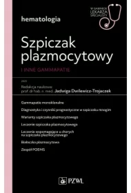 Szpiczak plazmocytowy i inne gammopatie. W gabinecie lekarza specjalisty. Hematologia