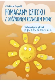 Pomagamy dziecku z opóźnionym rozwojem mowy