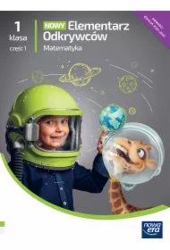 Nowy Elementarz Odkrywców NEON. Matematyka. Podręcznik. Klasa 1. Część 1