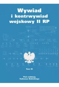 Wywiad i kontrwywiad wojskowy II RP. Z działalności Oddziału II SG WP. Tom 11