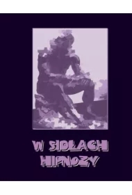 W sidłach hipnozy. Harry Dickson: Przygody Zagadkowego Człowieka
