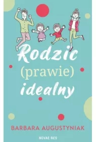 Rodzic (prawie) idealny