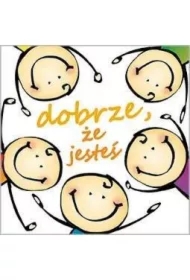 Dobrze, że jesteś - Dobre strony 5