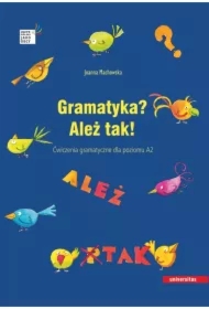 Gramatyka? Ależ tak! Ćwiczenia gramatyczne dla poziomu A2