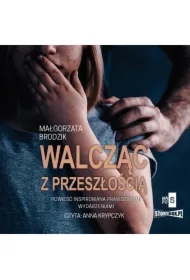 Walcząc z przeszłością