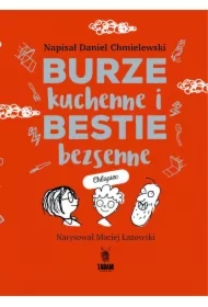 Burze kuchenne i bestie bezsenne. Dla chłopców