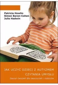 Jak uczyć dzieci z autyzmem czytania umysłu. Ćw
