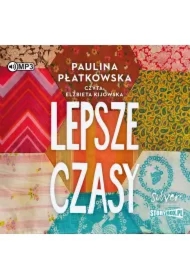 Lepsze czasy. Bądź dobrej myśli. Tom 2