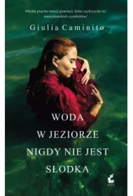 Woda w jeziorze nigdy nie jest słodka