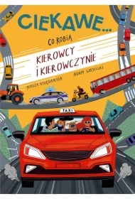 Co robią kierowcy i kierowczynie