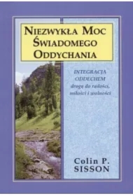 Niezwykła moc świadomego oddychania